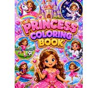Princess Coloring Book for Kids: Cute Princesses, Unicorns, Castles, Space Adventures & Fun Activities for Little Girls | Easy and Simple Coloring Pages for Toddlers and Preschoolers