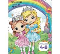 Princess coloring book: Over 40 Coloring Pages of Princesses and Castles for Girls Ages 4-8