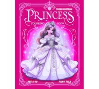 Princess Coloring Book Third Edition: kids Fairy Tale colouring, Ages 6-10, unicorns , fairy's (Princess Coloring Series)