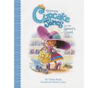 Princess Cupcake Jones and the Queen's Closet (Princess Cupcake Jones Series)