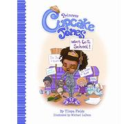 Princess Cupcake Jones Won't Go to School (Princess Cupcake Jones Series)