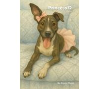 Princess D: Every Tail has a story. Hers begins with a leap of faith.: 2 (Happy Tails)