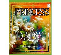 Princess Daisy coloring book for kids and adults: daisies coloring book