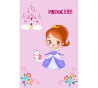 PRINCESS - DESIGN 1: A Cute Princess-Themed Notebook for Kids to Write and Dream