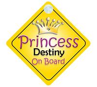 Princess Destiny On Board Girl Car Sign Child/Baby Gift/Present 002