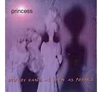 Princess - Destroy Earth As Soon As Possi