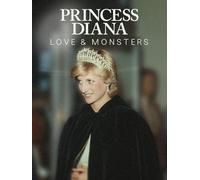 Princess Diana: Love & Monsters