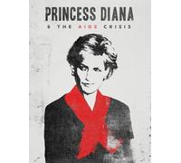 Princess Diana & The AIDS Crisis