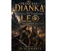 Princess Dianka and Her faithful Pet Companion Leo the Warrior Dog
