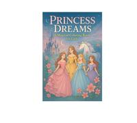 Princess Dreams: A Magical Coloring..