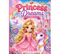Princess Dreams: A Magical Coloring Book for Kids
