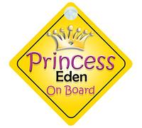 Princess Eden On Board Girl Car Sign Child/Baby Gift/Present 002