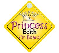 Princess Edith On Board Girl Car Sign Child/Baby Gift/Present 002