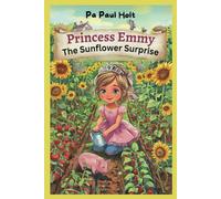 Princess Emmy and the Sunflower Surprise
