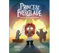 Princess Everglade and the Missing Necklace