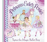 Princess Evie's Ponies: Tiptoe the Magic Ballet Pony
