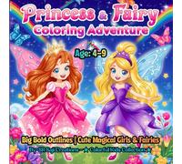 PRINCESS & FAIRY COLORING ADVENTURE: Big Bold Outlines for Kids Ages 4-9 | Cute Magical Girls & Fairies (BIG Fun Coloring)