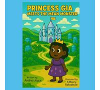 Princess Gia Meets the Mean Monster