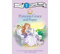 Princess Grace and Poppy: Level 1 (I Can Read! / Princess Parables)