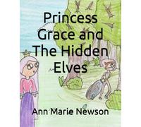 Princess Grace and The Hidden Elves