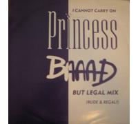 Princess - I cannot carry on (Baaad but Legal Mix, 1987) / Vinyl Maxi Single [Vinyl 12'']