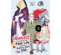 Princess I Loved in My Past Life is Now a Middle-Aged Dad Vol. 2, The