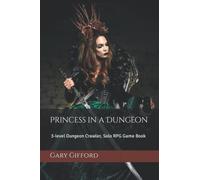Princess in a Dungeon: 3-Level Dungeon Crawler, Solo RPG Game Book