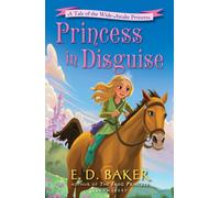 Princess in Disguise : A Tale of the Wide-Awake Princess