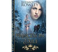Princess in Exile: An Epic Fantasy Romance Novel: 3 (Queenmakers Saga)