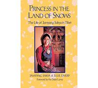 Princess in the Land of Snows: The Life of Jamyang Sakya in Tibet