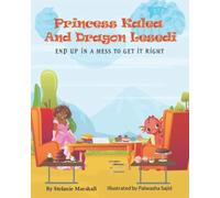 Princess Kalea And Dragon Lesedi End Up in A Mess To Get it Right: 1
