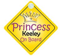 Princess Keeley On Board Girl Car Sign Child/Baby Gift/Present 002