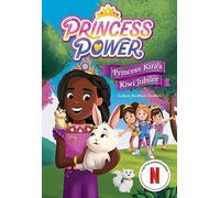 Princess Kira's Kiwi Jubilee (Princess Power Chapter Book #1)