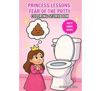 Princess Lessons: Fear of the Potty: Coloring Storybook for Kids