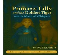 Princess Lilly and the Golden Tiger: A Tale from the Protectors of the Forest: 1