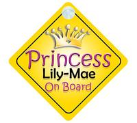 Princess Lily-Mae On Board Girl Car Sign Child/Baby Gift/Present 002