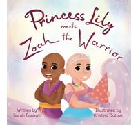 Princess Lily meets Zoah the Warrior: The third book in The Princess Lily Series