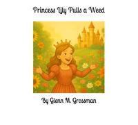 Princess Lily Pulls a Weed