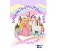 Princess Liora's Magical Ways: Rhyming-Coloring Book