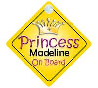 Princess Madeline On Board Girl Car Sign Child/Baby Gift/Present 002