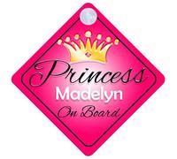 Princess Madelyn On Board Personalised Girl Car Sign Baby / Child Gift 001
