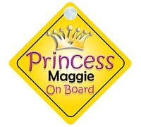Princess Maggie On Board Girl Car Sign Child/Baby Gift/Present 002
