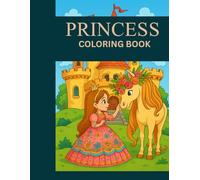 Princess Magic: A Fun and Easy Coloring Book for Girls: “Adorable Princesses, Castles, and Fairytale Scenes to Spark Imagination and Creativity”
