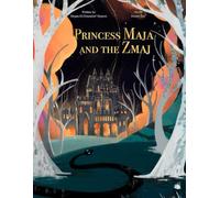 Princess Maja and the Zmaj: A timeless fairy-tale adventure of a princess in exile who discovers surprising helpers on her journey to reclaim her kingdom from an evil usurper.: 4 (Wings of Wisdom)