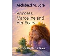 Princess Marceline and Her Fears: Daddy's Bedtime Tales