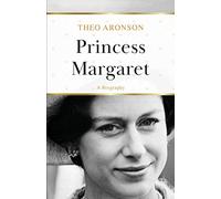 Princess Margaret: A Biography