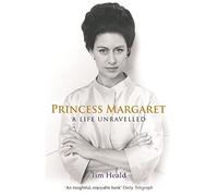 Princess Margaret: A Life Unravelled