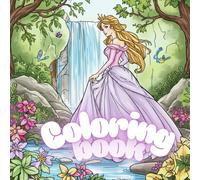 Princess Nature: Adult coloring book for mind imagination: Mindful Coloring Through Blossoms, Butterflies, and Fairy Tale Realms