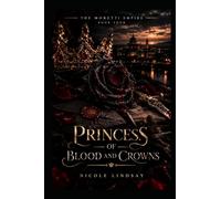 Princess of Blood and Crowns (The Moretti Empire)