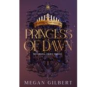 Princess of Dawn: Book 1 of The Crystal Crown Trilogy